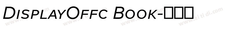 DisplayOffc Book字体转换 DisplayOffc Book字体转换